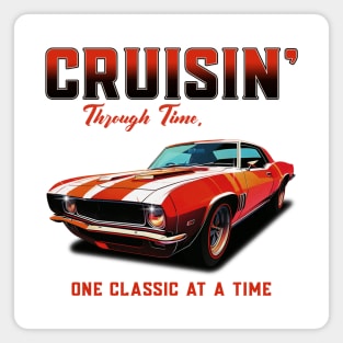 Cruisin' Through Time, One Classic At A Time Car Collector Car Enthusiast Vintage Classic Cars Street Car Racecar Magnet